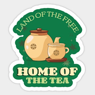 Land of the free home of the tea Sticker